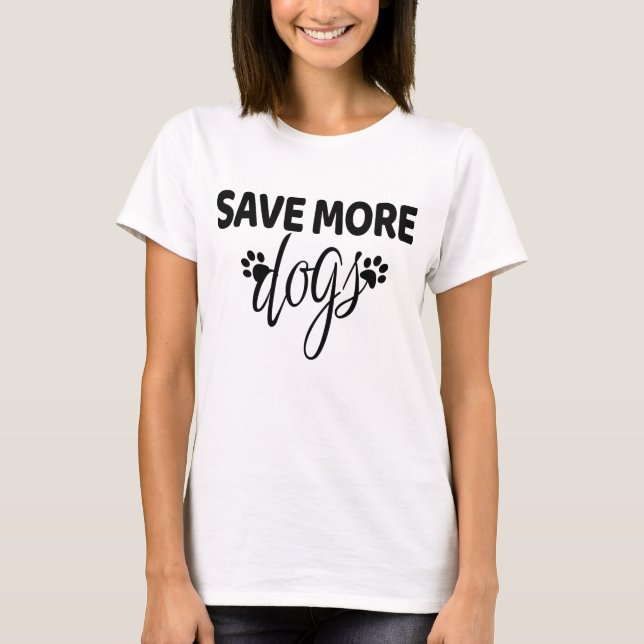 T-shirt Sauver Plus de Chiens  (Devant)