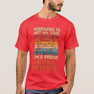 T-shirt Sauveur d'animaux Le matin n'est pas mon animal pr