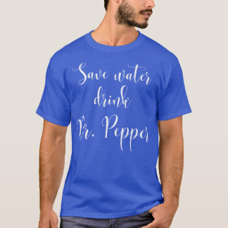T-shirt Sauvez de l'eau Boire Dr Pepper
