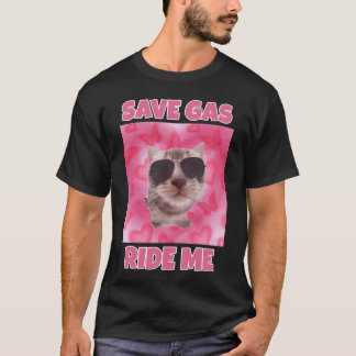 T-shirt Sauvez du gaz me conduire mème de chat