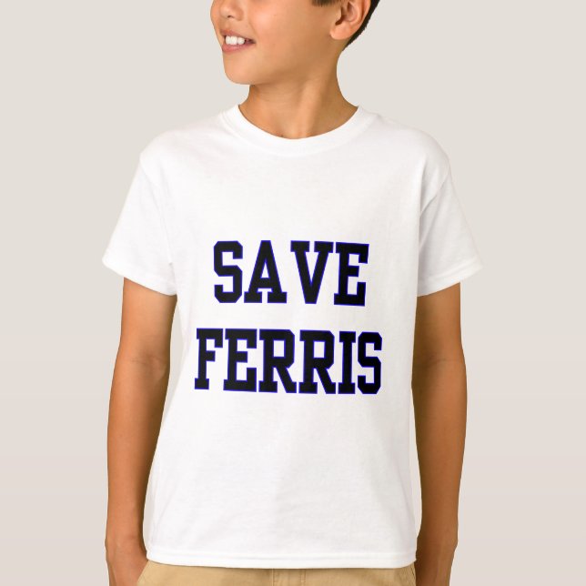 T-shirt Sauvez Ferris (Devant)