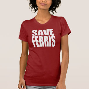 T-shirt Sauvez Ferris