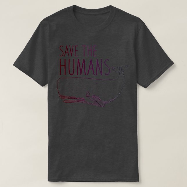 T-shirt Sauvez la baleine humaine (Design devant)