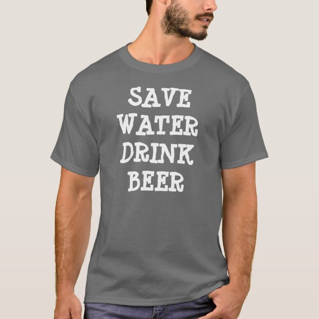 T-shirt sauvez la bière de boissons de l'eau (Devant)