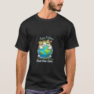 T-shirt Sauvez la Terre C'est la seule planète qui a des c