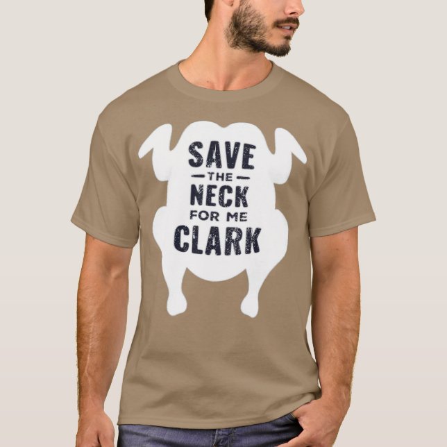 T-shirt Sauvez le cou pour moi Clark (Devant)