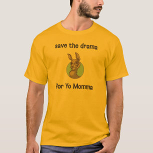 T-shirt Sauvez le drame pour des mamans de Yo