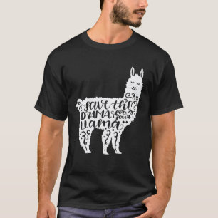 T-shirt Sauvez le drame pour votre amant lama lama