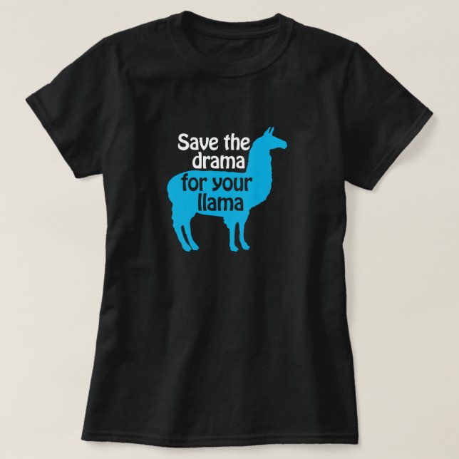 T-shirt Sauvez le drame pour votre chemise de lama (Design devant)