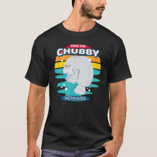 T-shirt Sauvez Le Manat Vintage Rétro De Chubby Mermaid