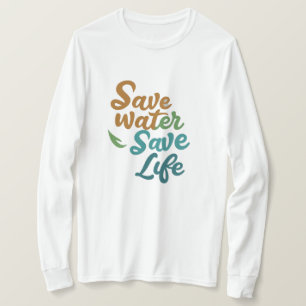 T-shirt Sauvez l'eau, sauvez la vie