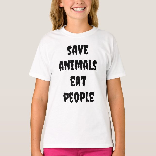 T-shirt sauvez les animaux, mangez les gens (Devant)