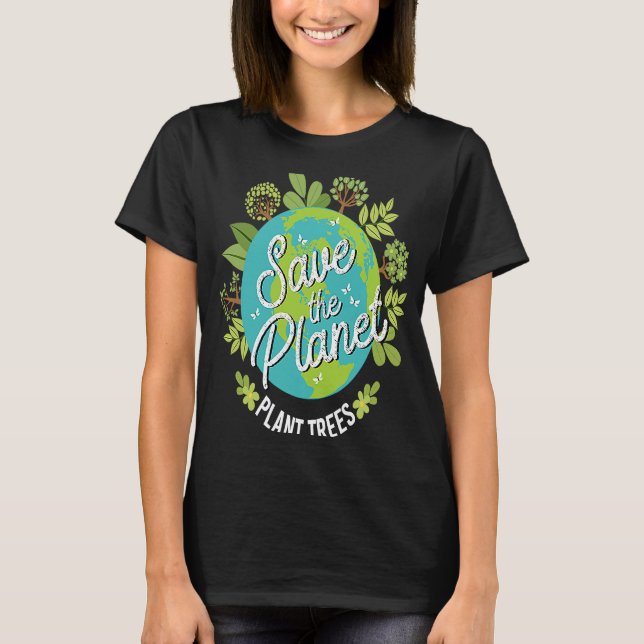 T-shirt Sauvez les arbres Plantes de la planète (Devant)