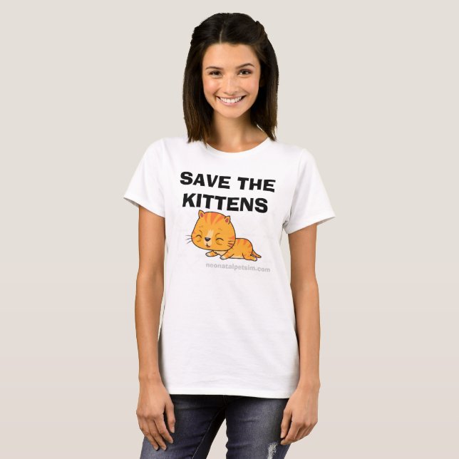 T-shirt Sauvez les chatons !  Commencez par le Neonatals ! (Devant entier)