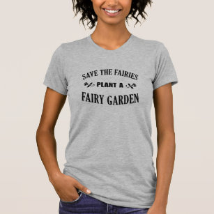 T-shirt Sauvez les fées plantent un jardin féerique,