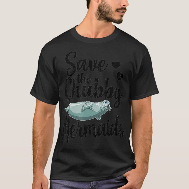 T-shirt Sauvez Les Sirènes De Chubby Drôle Animal Océaniqu (Devant)