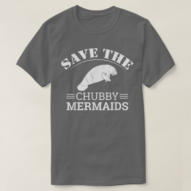 T-shirt Sauvez les sirènes de Chubby Manatees vêtements (Design devant)
