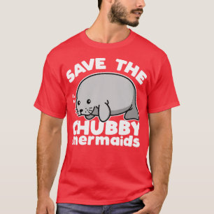 T-shirt Sauvez les sirènes de Chubby mignonette Manatee Ka