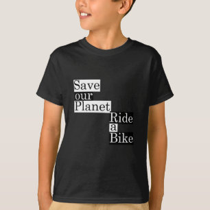 T-shirt Sauvez notre planète, montez un vélo