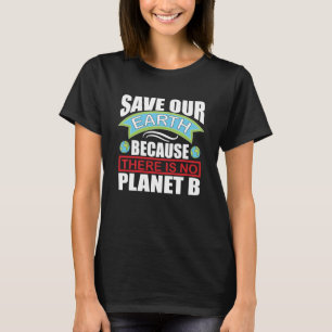 T-shirt Sauvez notre Terre il n'y a pas de planète B Jour