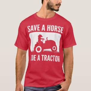 T-shirt Sauvez un cheval, montez un tracteur, agricultrice