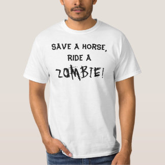 T-shirt Sauvez un cheval, montez un ZOMBI !