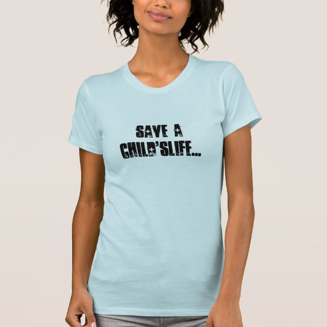T-shirt Sauvez un child'slife… (Devant)