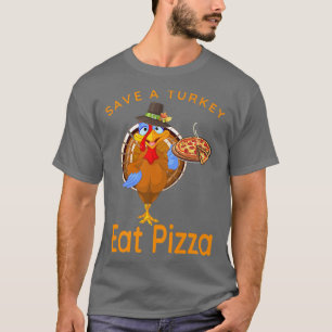 T-shirt Sauvez Un Drôle Pèlerin De Turquie Mange Pizza Veg