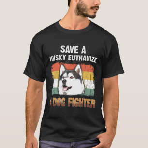 T-shirt Sauvez un Husky Euthanize un chien chasseur s