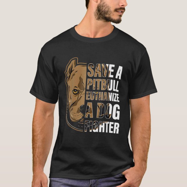 T-shirt Sauvez Un Pitbull Euthanasier Un Chien Combattez D (Devant)