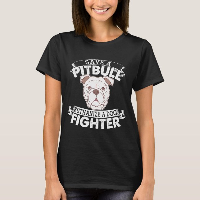 T-shirt Sauvez Un Pitbull Euthanasier Un Chien Fighter Pit (Devant)