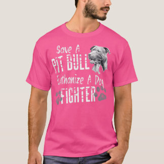T-shirt Sauvez Un Pitbull Euthanasier Un Chien Fighter Pit