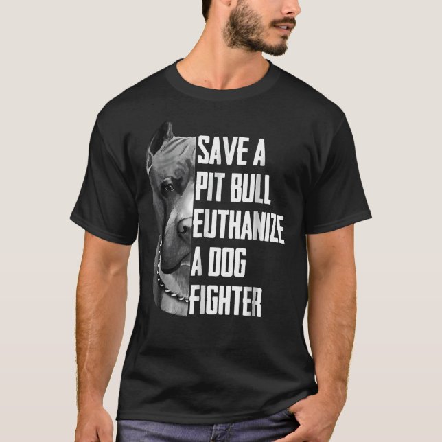 T-shirt Sauvez Un Pitbull Euthanize Un Chien Combattez Pou (Devant)