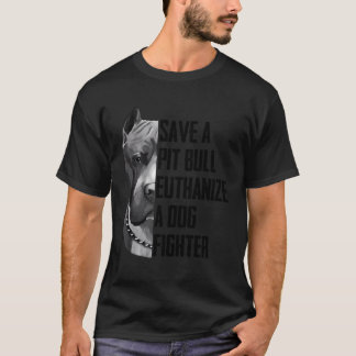 T-shirt Sauvez Un Pitbull Euthanize Un Chien Fighter T Shi