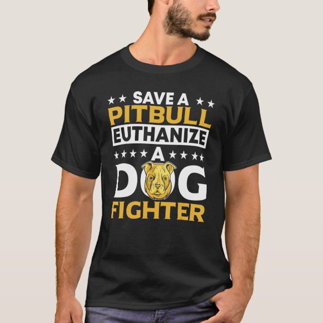 T-shirt Sauvez Un Pitbull Euthanize Un Chien Fighter Vêtem (Devant)