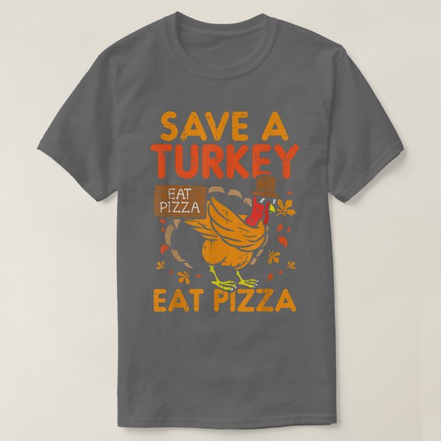 T-shirt Sauvez une dinde Manger de la pizza Drôle Merci  (Design devant)