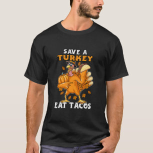 T-shirt Sauvez Une Turquie Mange Des Tacos Drôle Thanksgi