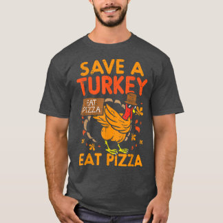 T-shirt Sauvez Une Turquie Mange Pizza Drôle Remerciements
