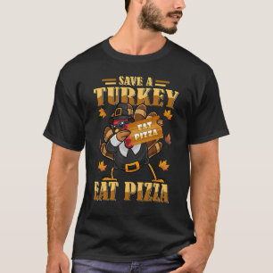 T-shirt Sauvez Une Turquie Mange Pizza Drôle Thanksgiving 