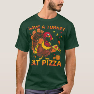 T-shirt Sauvez Une Turquie Mange Pizza Drôle Végétal Thank