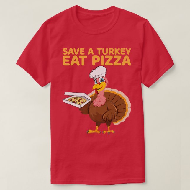 T-shirt Sauvez Une Turquie Mange Pizza Vegan Drôle Thanksg (Design devant)