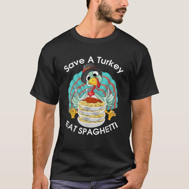 T-shirt Sauvez Une Turquie Mange Spaghetti Cute Italien Dr (Devant)