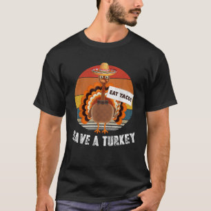 T-shirt Sauvez Une Turquie Mange Tacos Drôle Thanksgiving