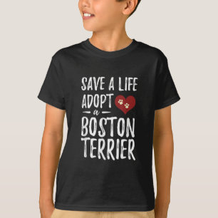 T-shirt Sauvez une vie Adoptez un Boston Terrier pour Seco
