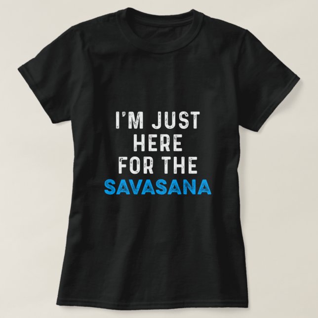 T-shirt Savasana Asana Meditation Nirvana Yoga Zen Gift (Design devant)