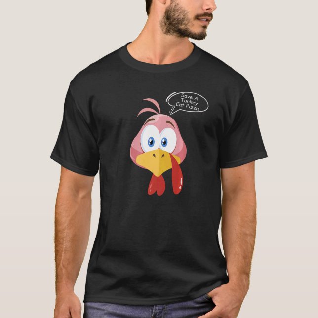 T-shirt Save A Turkey Eat Pizza Happy Thanksgiving Day Lov (Devant)