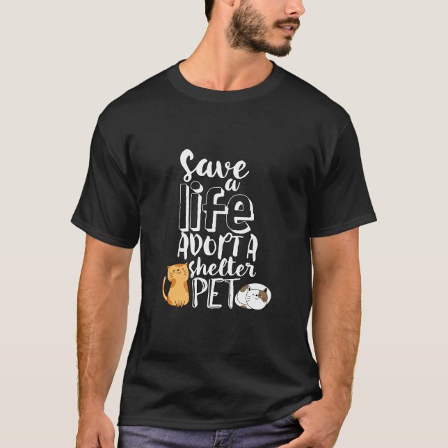 T-shirt Save Life Adopter Abri Animaux Amoureux de les cha (Devant)