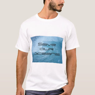 T-Shirt SAVE OUR OCEANS WAVE SURF CLIMATE CHANGE