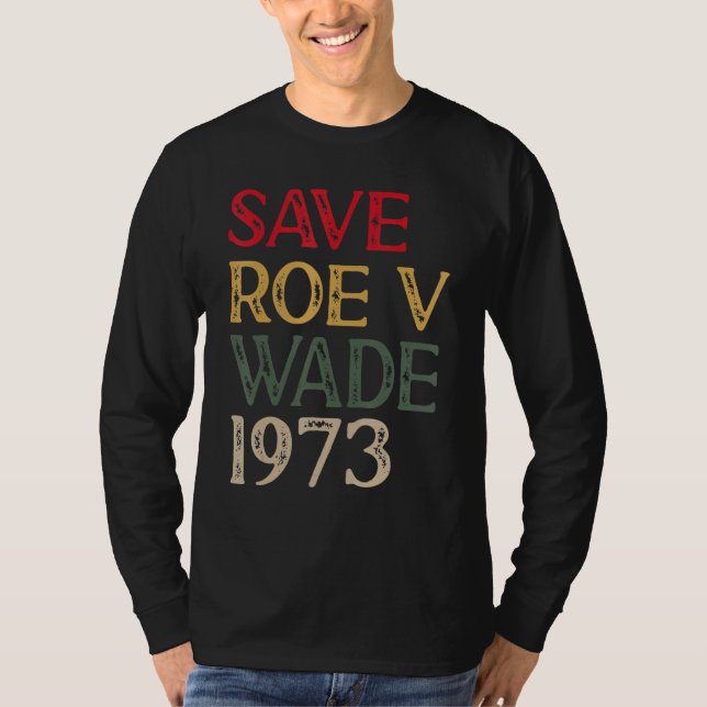 T-shirt Save Roe V Wade Pro Chotest Feminist (Devant)