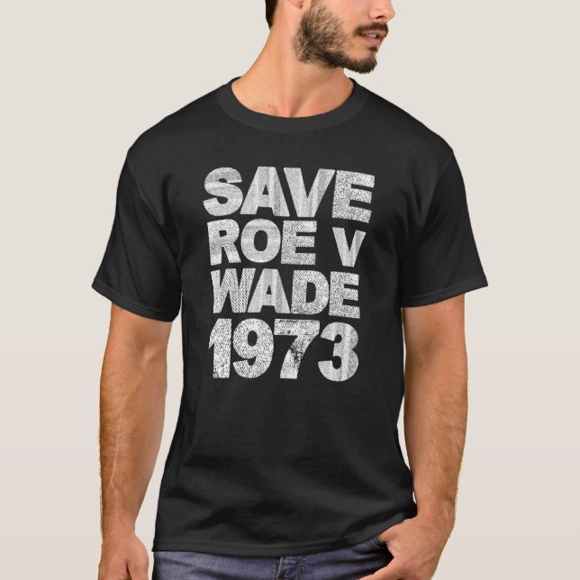 T-shirt Save Roe V Wade Pro Chotest Feminist (Devant)